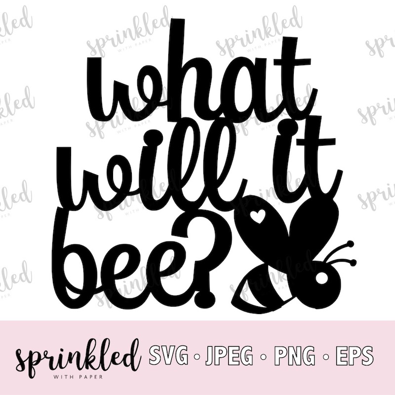 What Will It Bee Svg Sprinkled With Paper